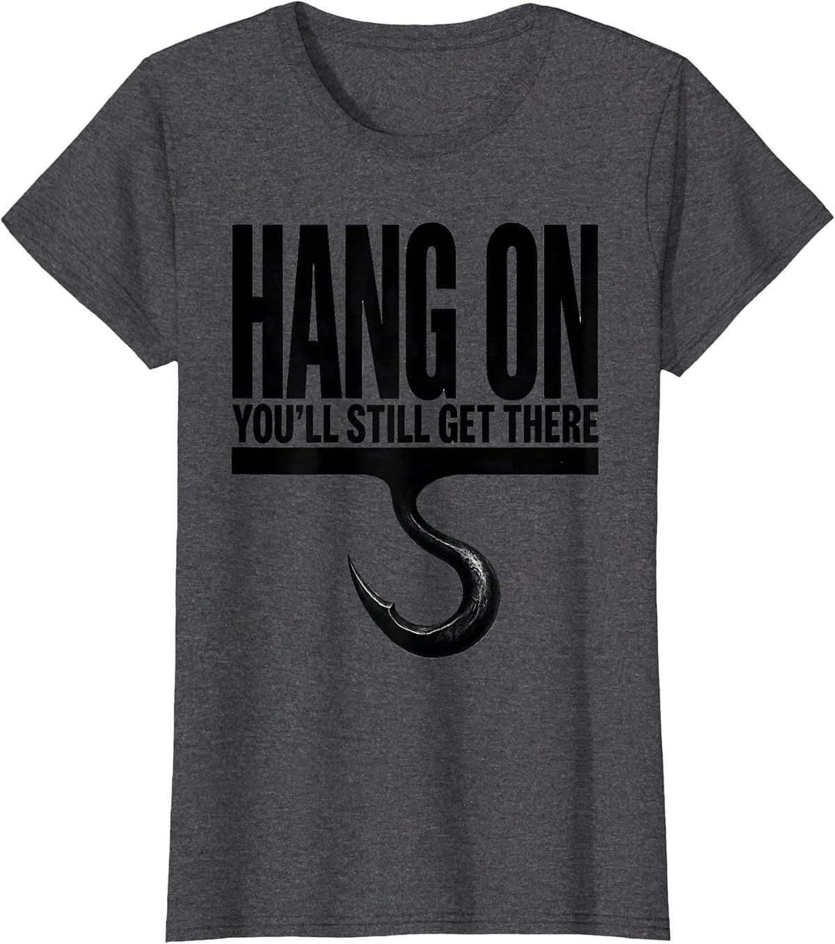 Women's Hang On, You'll Still Get There Funny Sloth Lover Animal T-Shirt - Dark Heather Grey