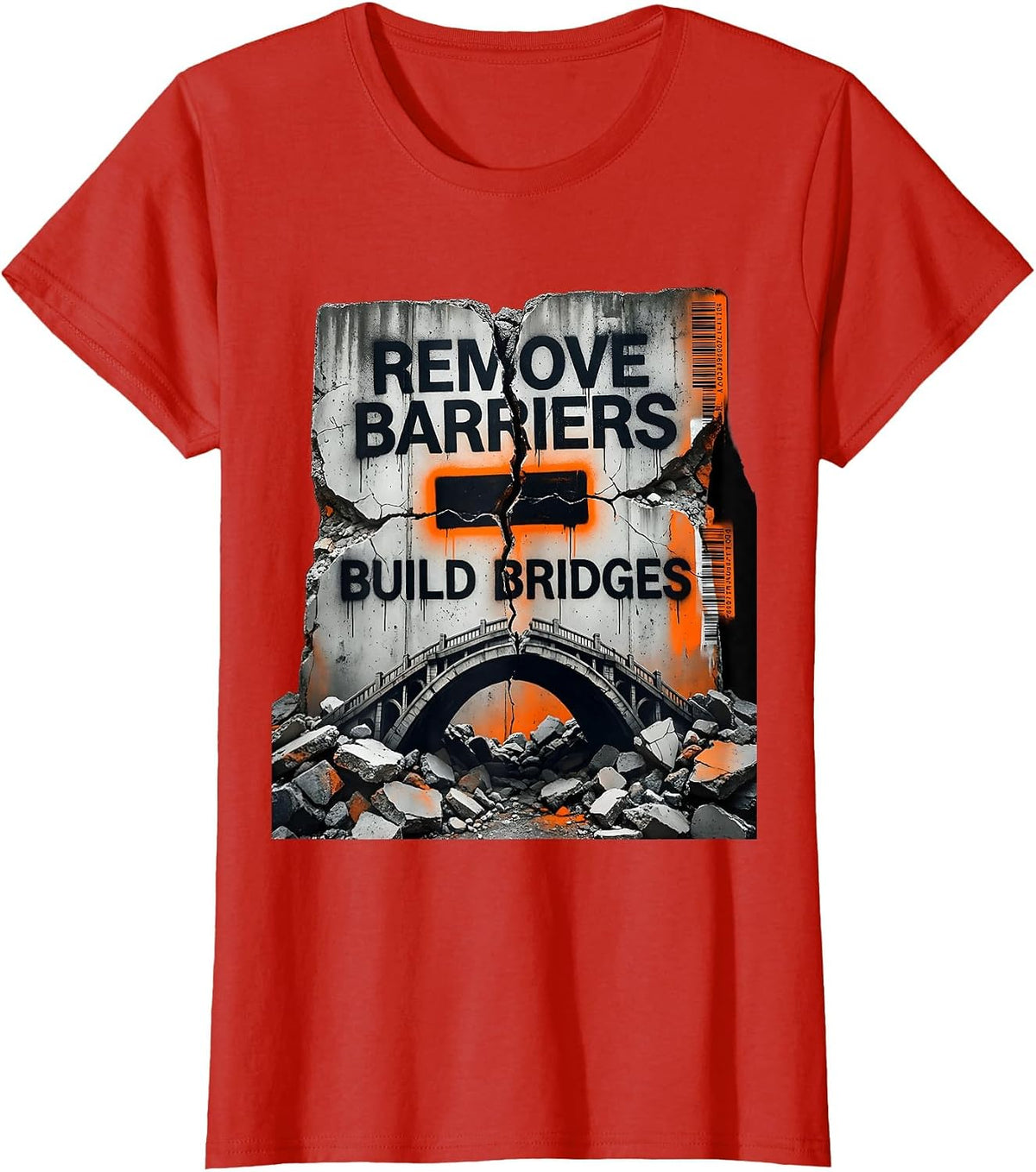 Remove Barriers Build Bridges Unity Design T-Shirt - Red