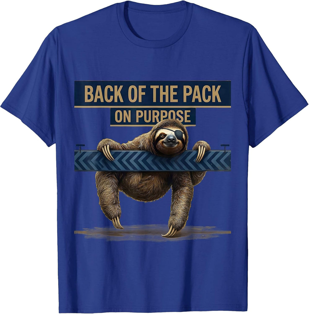 Back Of The Pack On Purpose Funny Sloth Lover Animal Humor T-Shirt - Royal Blue