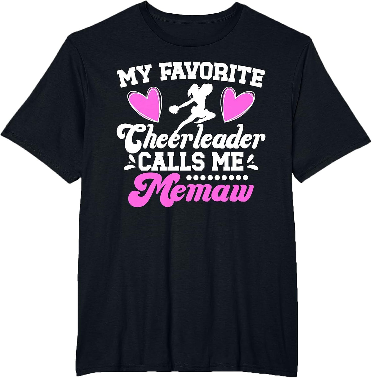 Favorite Cheerleader Calls Me Memaw Cheer Memaw Grandma T-Shirt - Black