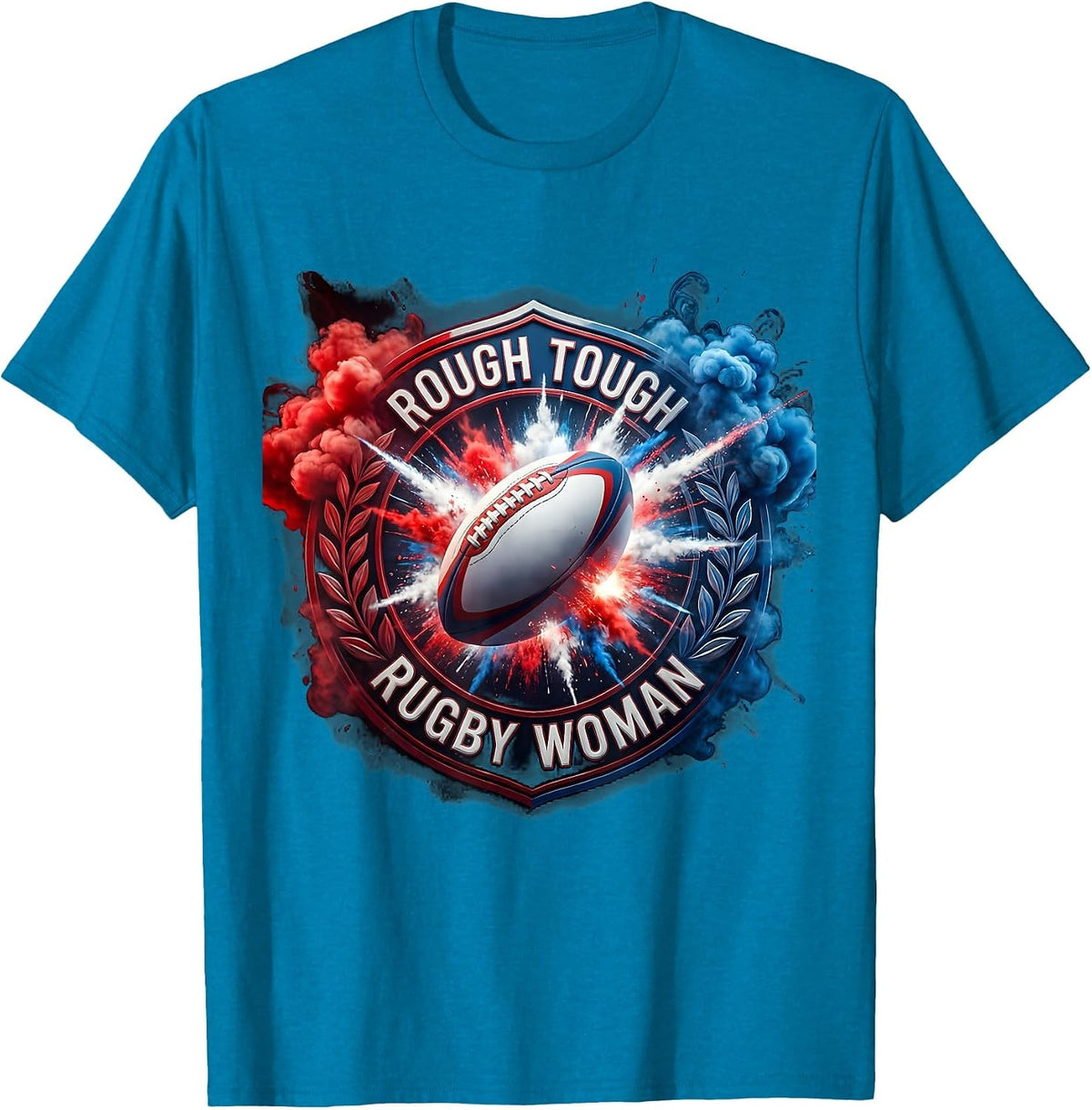 Rough Tough Rugby Woman Graphic Design T-Shirt - Sapphire Blue