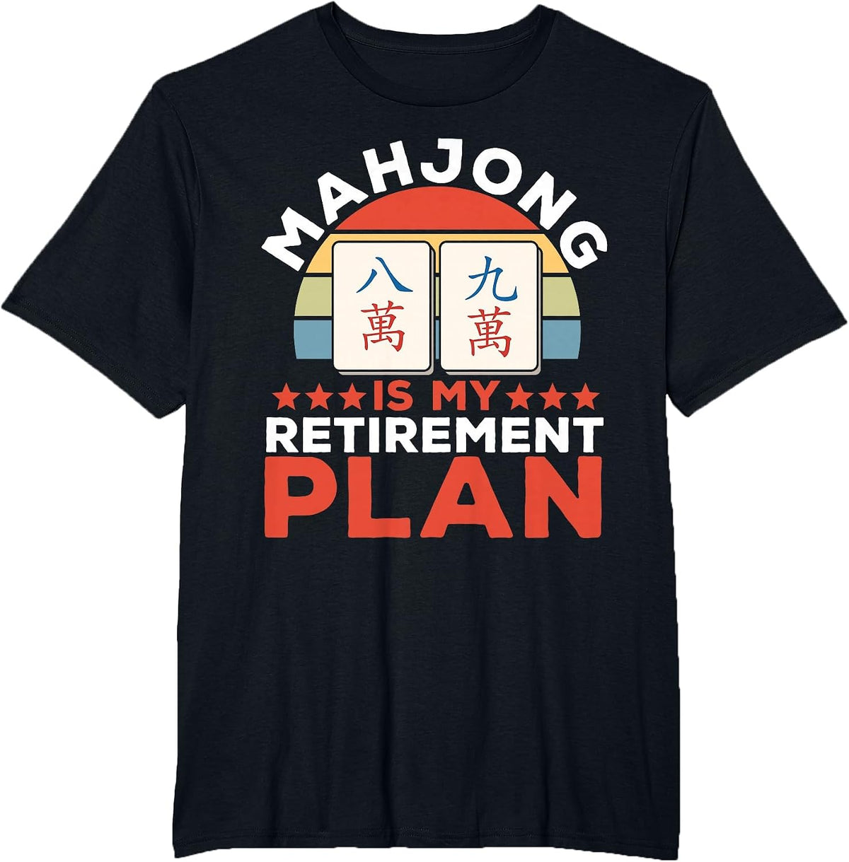 Mahjong is My Retirement Plan T-Shirt - Black