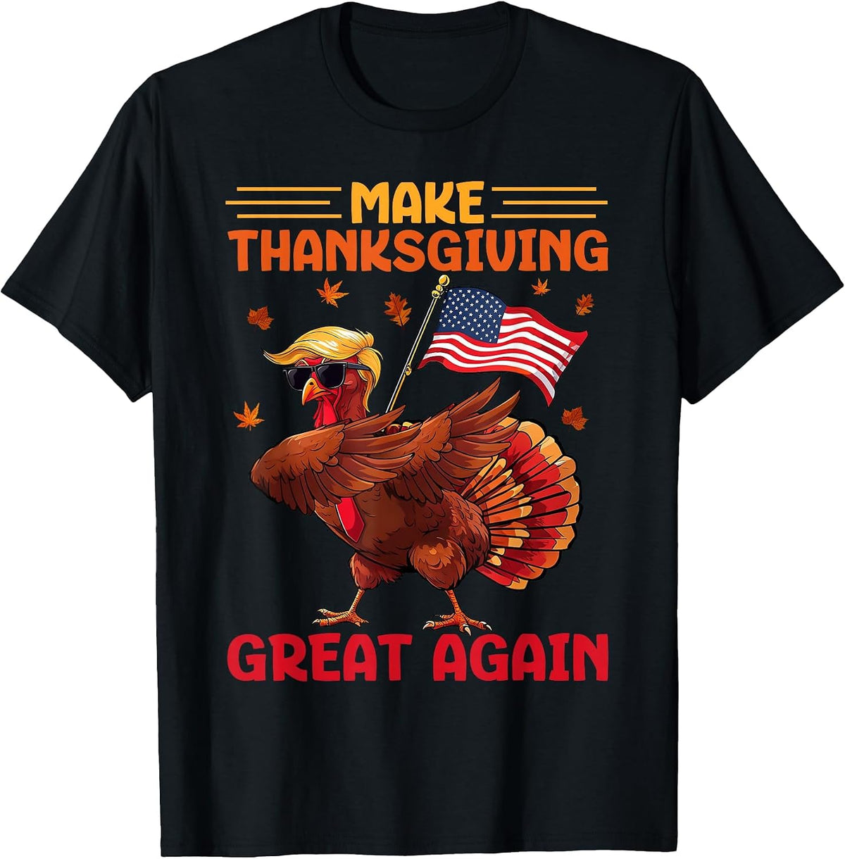Make Thanksgiving Great Again Dabbing Turkey Trump American T-Shirt - Black
