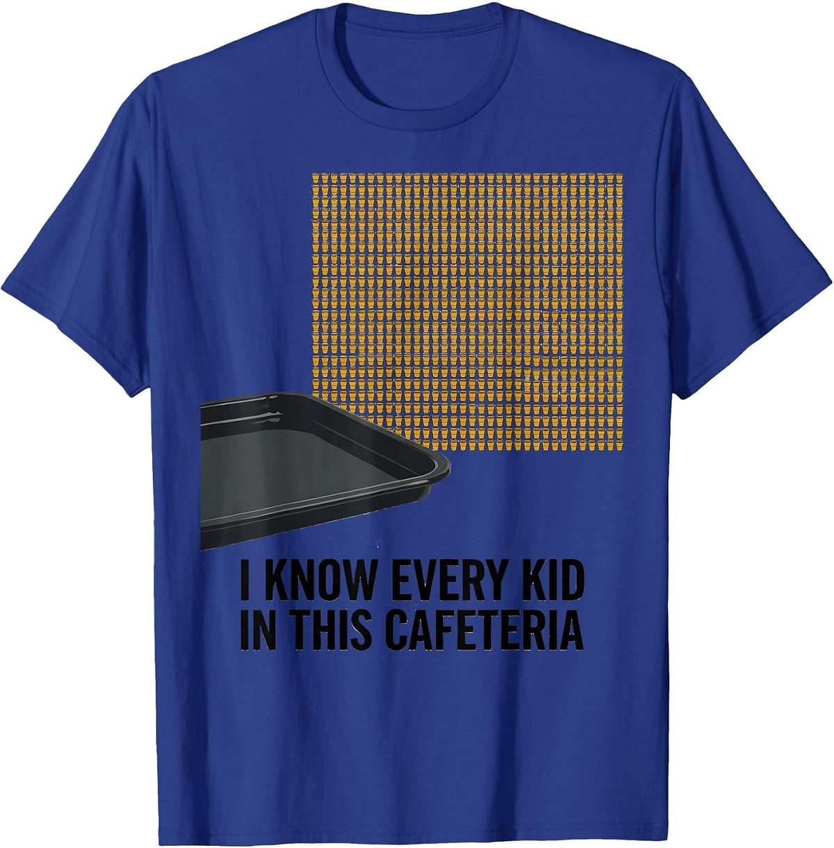 Men's I Know Every Kid In This Cafeteria Specials Teacher Crew T-Shirt - Royal Blue