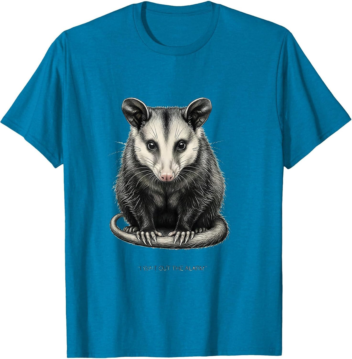 I Wait Out The Alarm Funny Opossum Possum Lover Animal Meme T-Shirt - Sapphire Blue