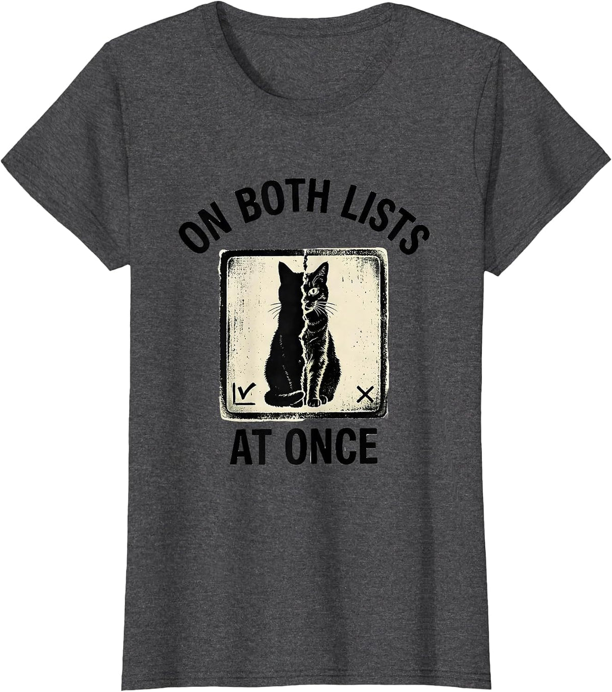 Women's On Both Lists At Once Quantum Physics Cat Owner Science Geek T-Shirt - Dark Heather Grey