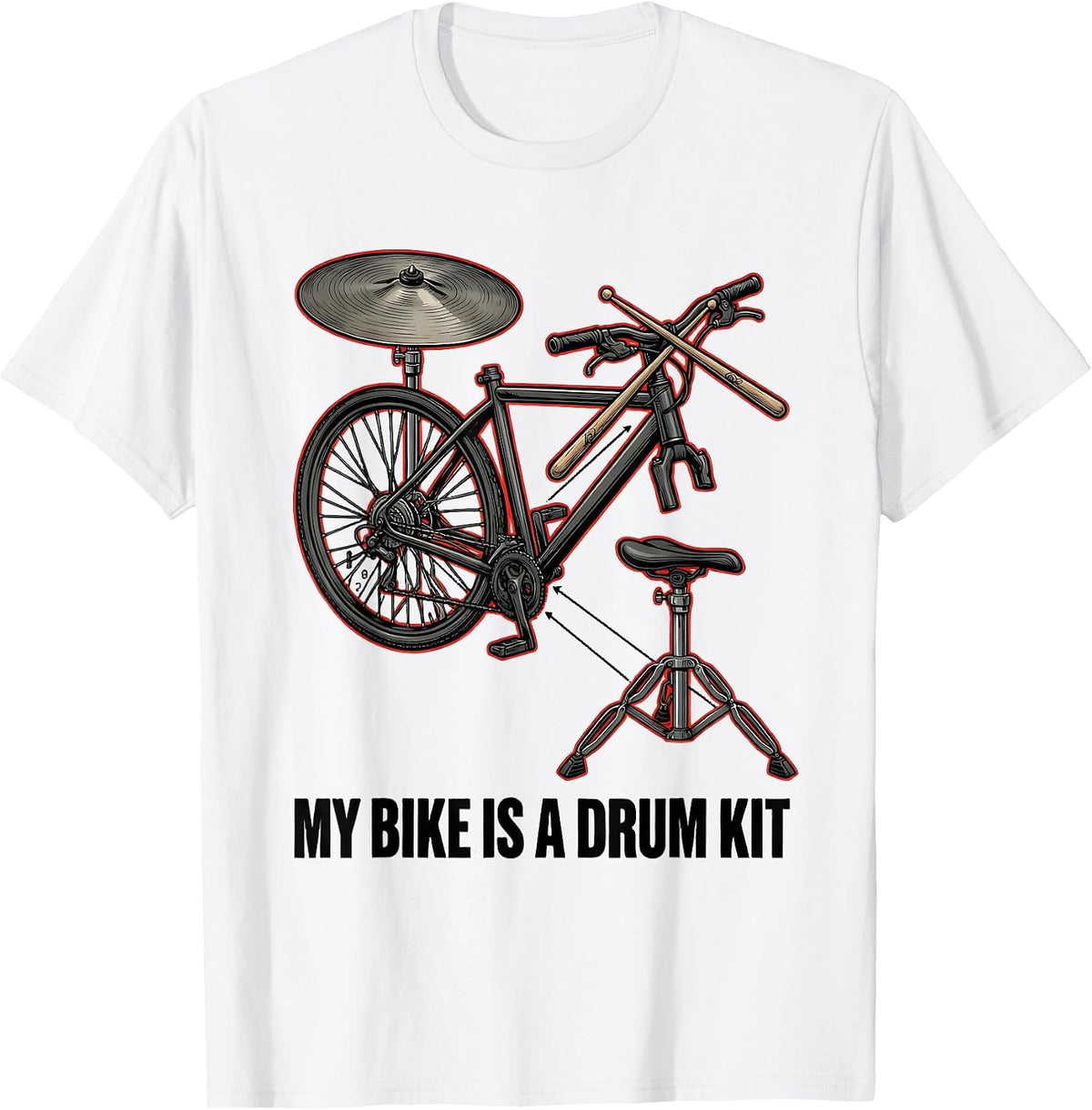 Men's My Bike Is A Drum Kit Funny Drummer Drumset Enthusiast Gift T-Shirt - White