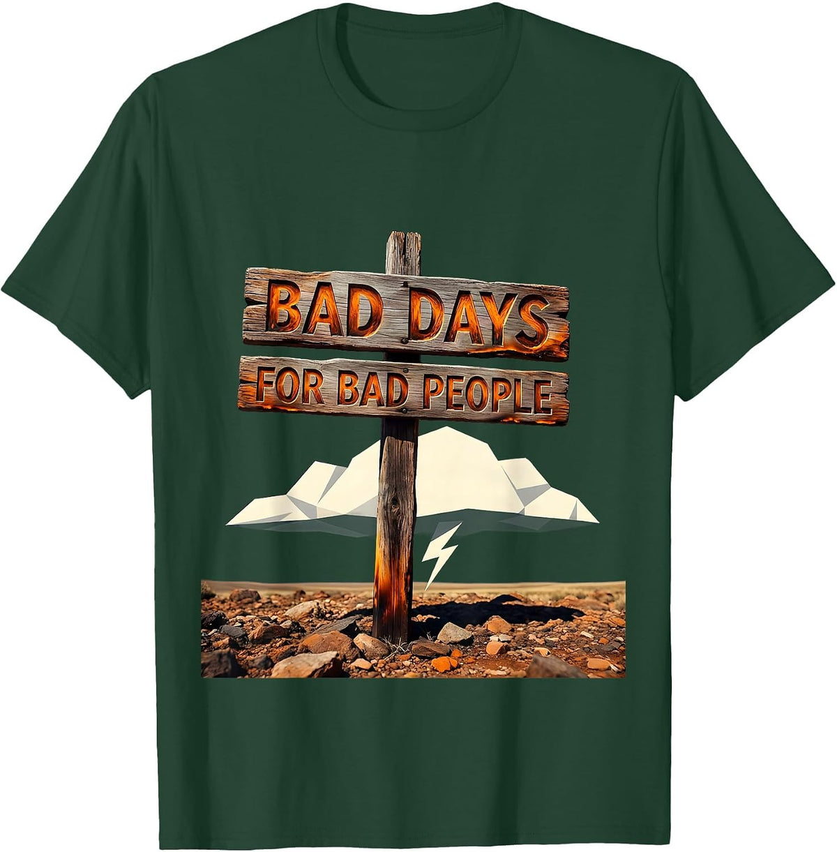 Bad Days for Bad People Karma Graphic Design T-Shirt - Dark Green
