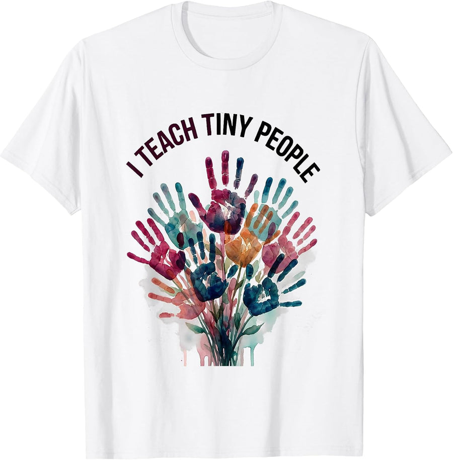 I Teach Tiny People Daycare Teacher Design T-Shirt - White