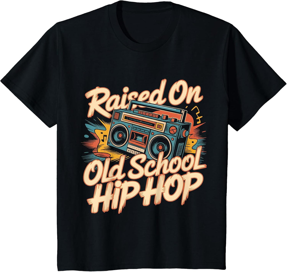 Raised On Old School Hip Hop Graffiti Rap Hiphoper Men Women T-Shirt - Black