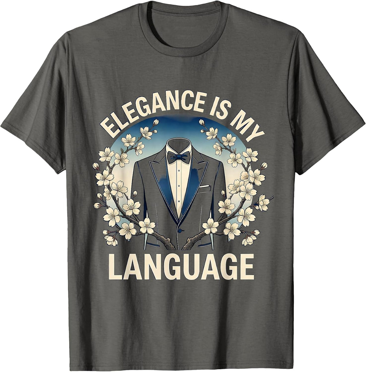 Men's Elegance Is My Language Tuxedo Design T-Shirt - Asphalt Grey