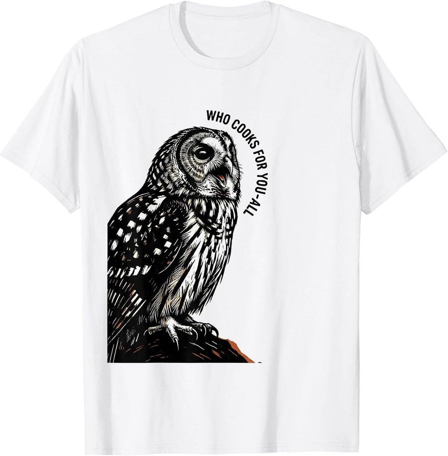 Men's Who Cooks For You-All Linocut Owl Lover Bird Enthusiast T-Shirt - White