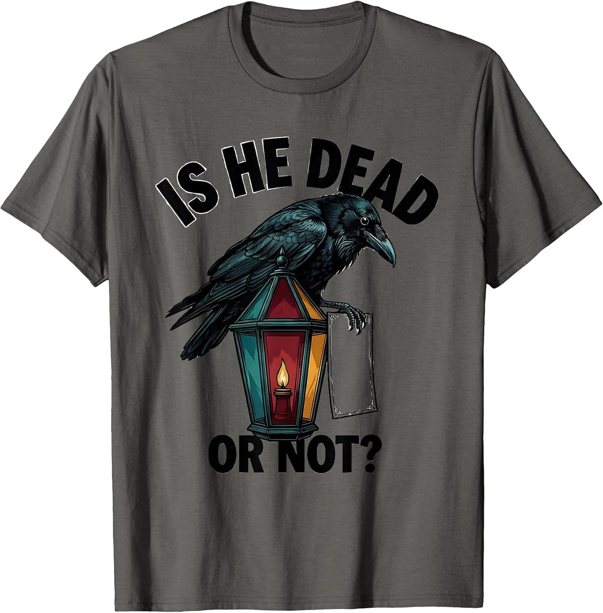 Men's Is He Dead Or Not Dark Humor Crow Gothic Animal Lover T-Shirt - Asphalt Grey