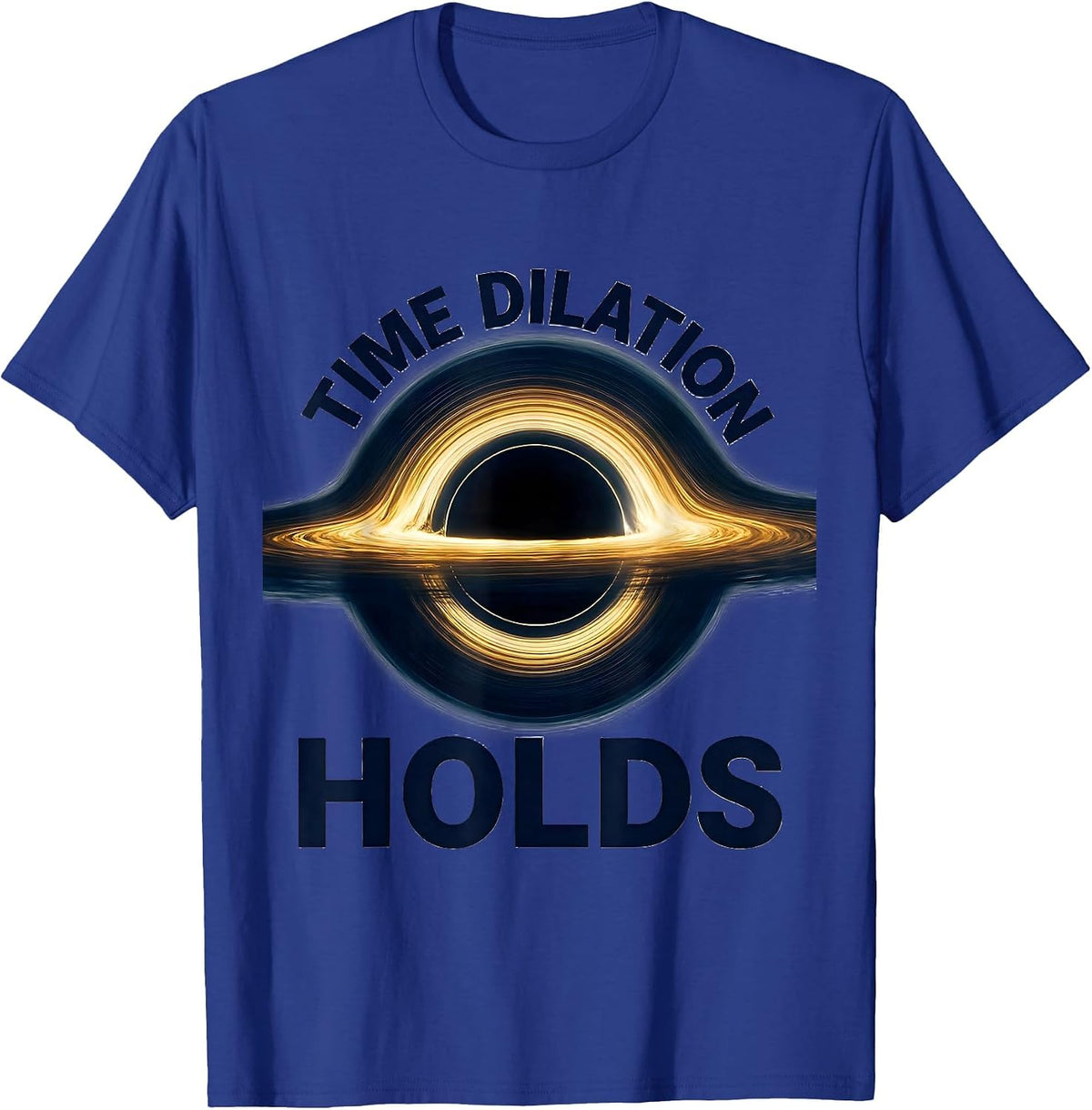 Time Dilation Holds Astrophysics Physics Equation Diagram T-Shirt - Royal Blue