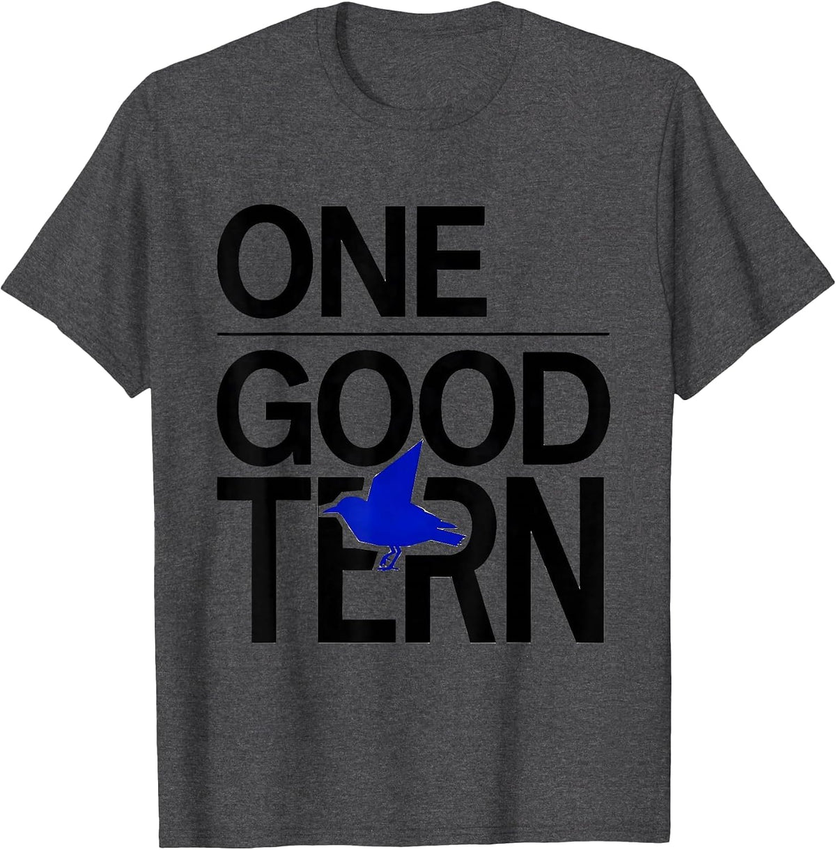 One Good Tern Funny Bird Watching Birding Bird Lover Gift T-Shirt - Dark Heather Grey