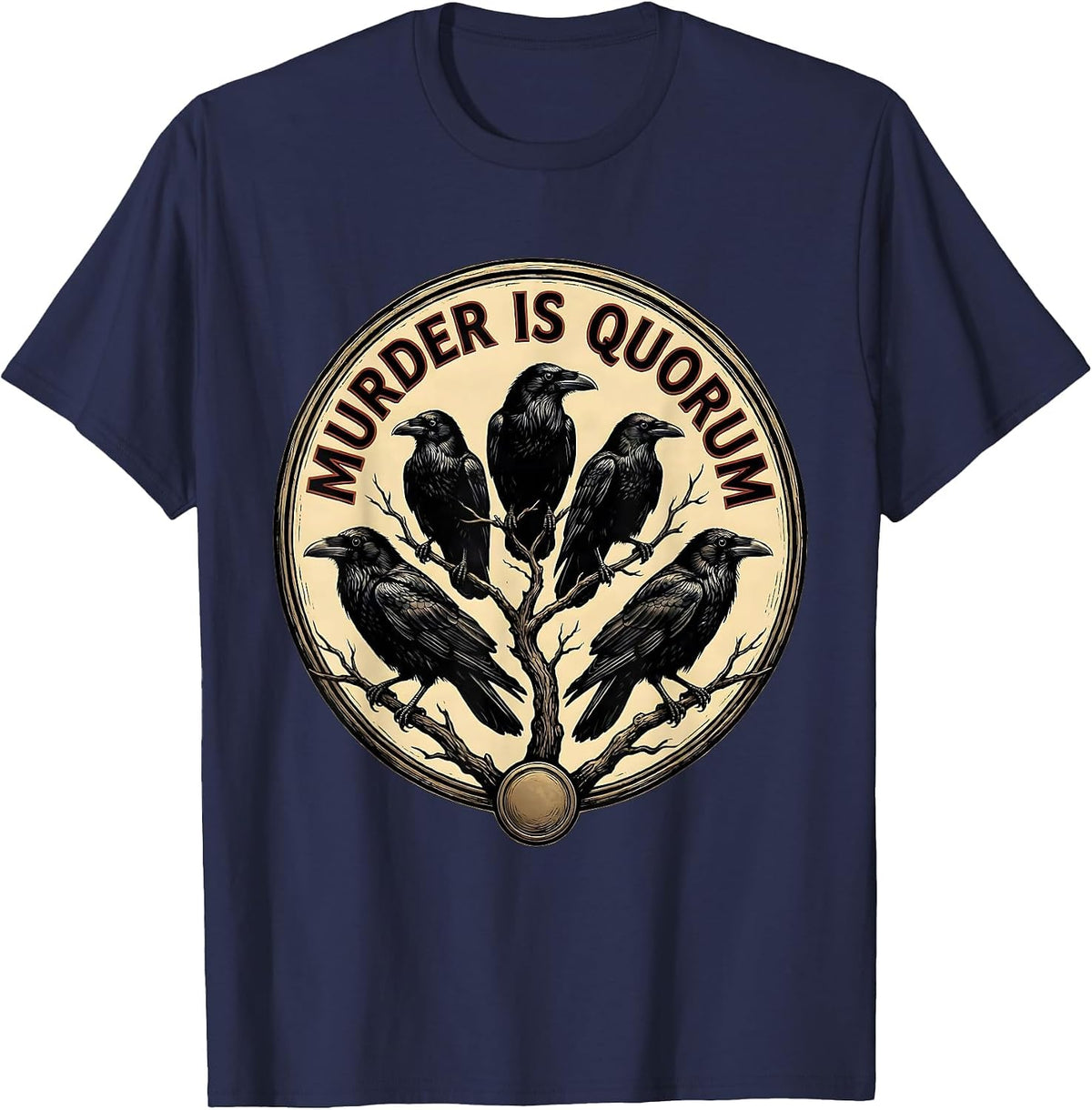 Men's Murder Is Quorum Funny Crow Lover Bird Humor T-Shirt - Navy Blue