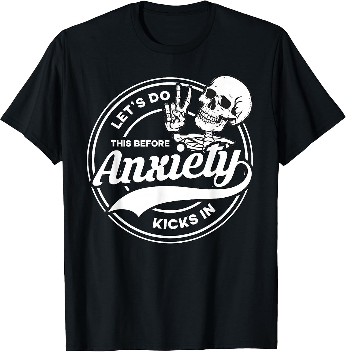Let's Do This Before Anxiety Kicks in Funny Anti Social T-Shirt - Black
