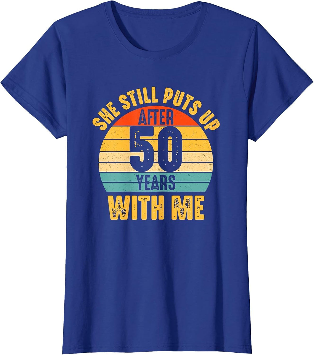 Funny 50th Wedding Anniversary 50 Years Marriage Husband Him T-Shirt - Royal Blue