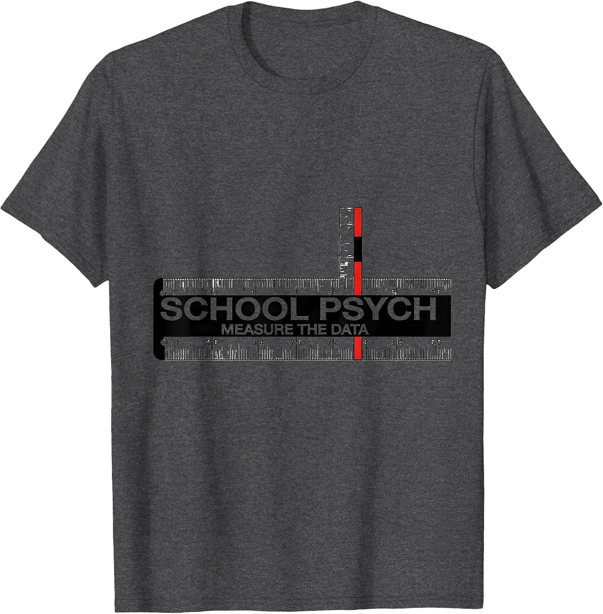 Men's School Psych Measure The Data Funny School Psychologist T-Shirt - Dark Heather Grey