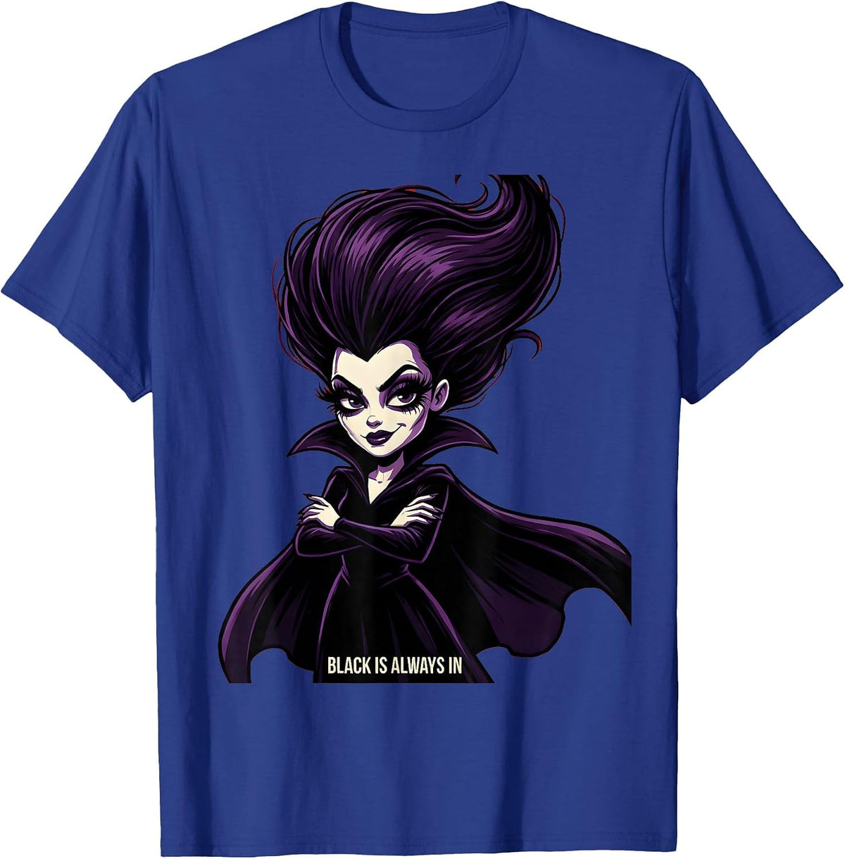 Black Is Always In Dark Gothic Style Design T-Shirt - Royal Blue