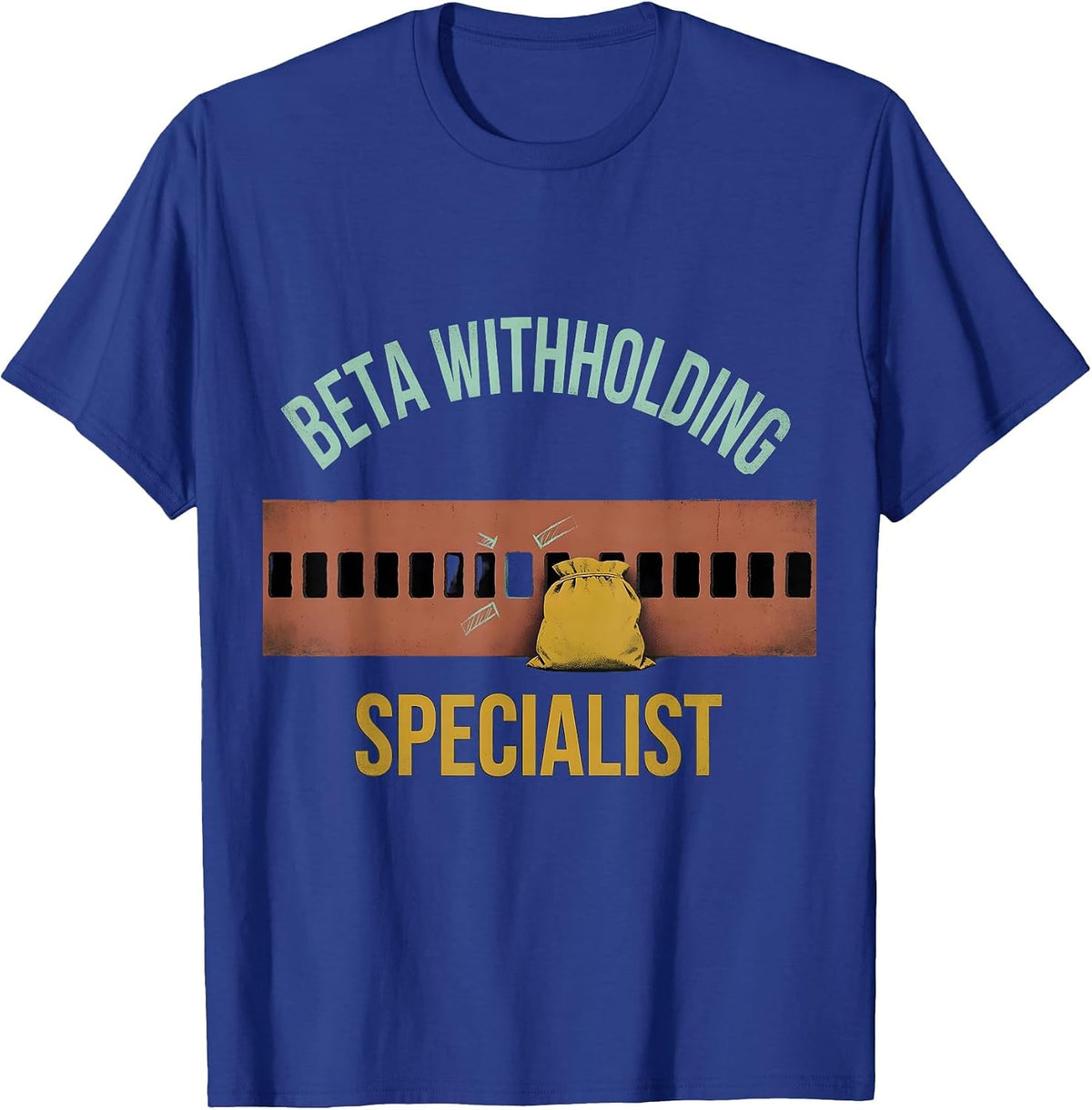 Beta Withholding Specialist Funny Rock Climbing Bouldering T-Shirt - Royal Blue