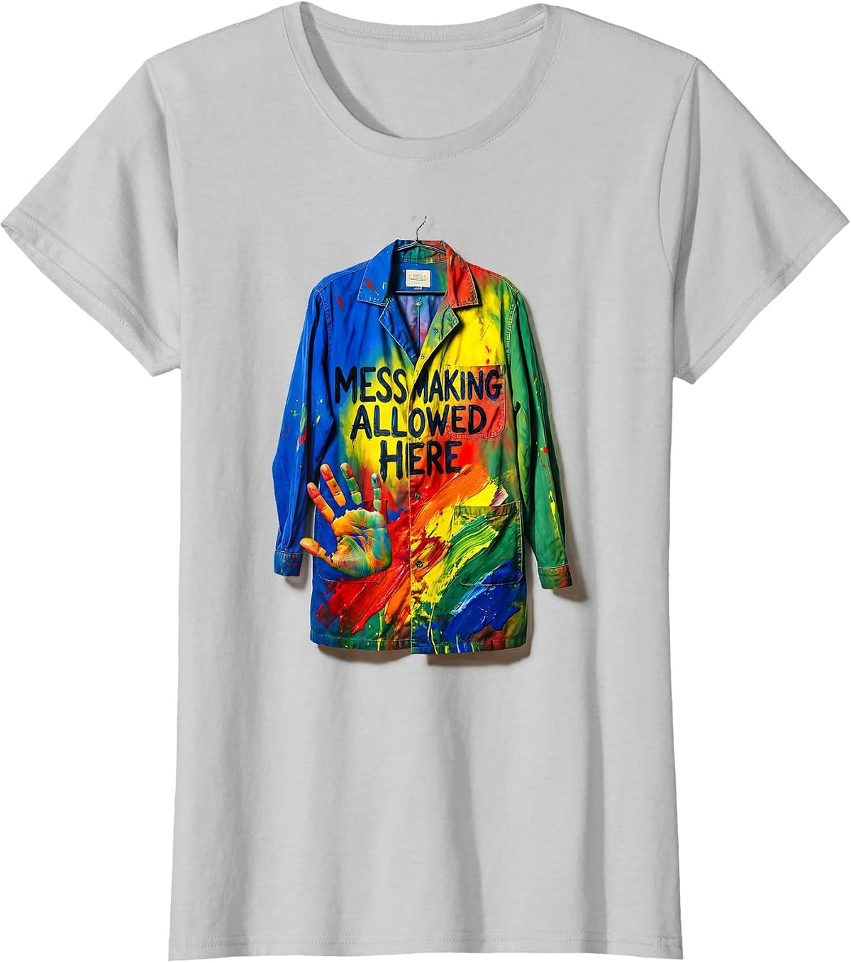 Mess Making Allowed Here Colorful Art Teacher Back To School T-Shirt - Silver Grey