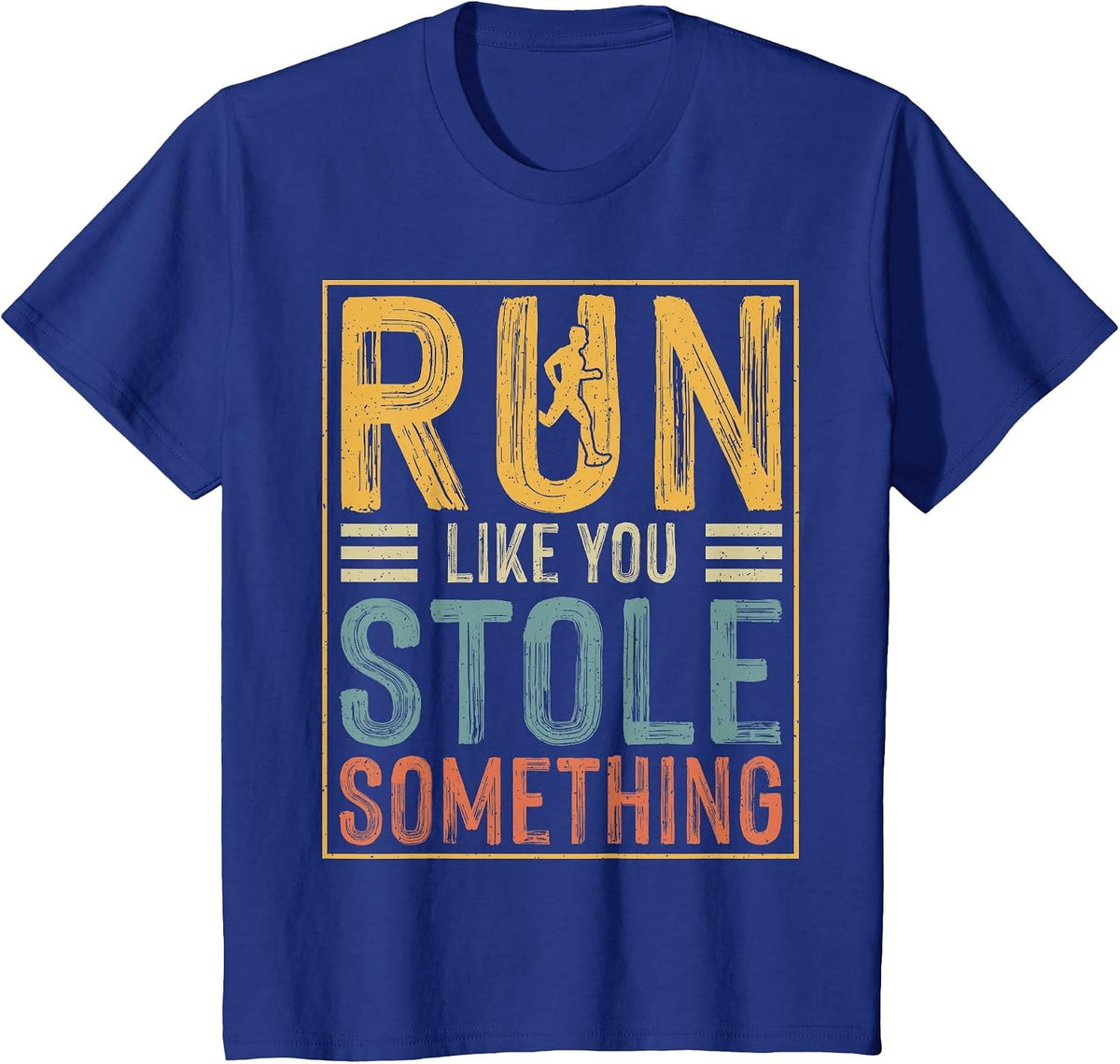 Run Like You Stole Something T-Shirt - Royal Blue