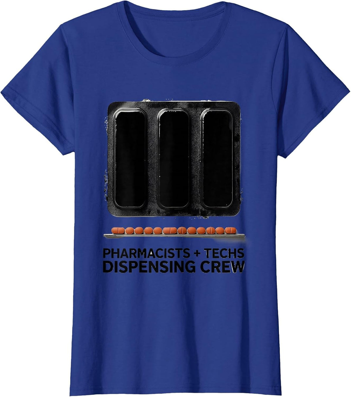 Women's Pharmacists + Techs, Dispensing Crew Funny Pharmacy Crew T-Shirt - Royal Blue