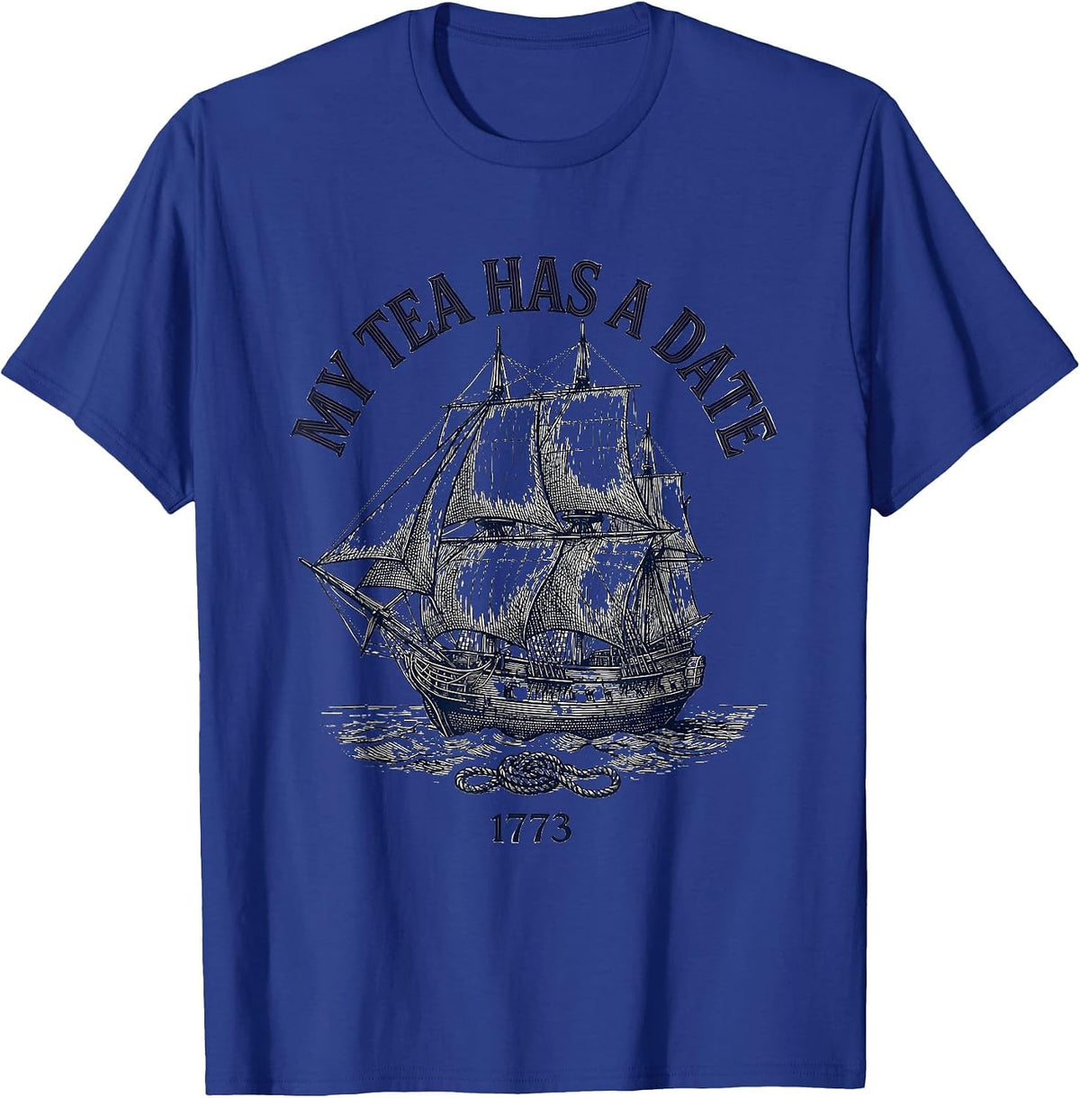 My Tea Has A Date: 1773 Funny History Teacher July 4th T-Shirt - Royal Blue