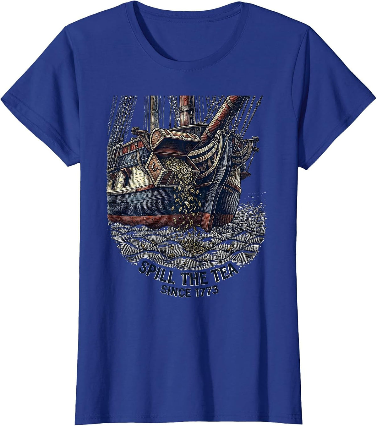 Women's Spill The Tea Since 1773 Funny History Teacher July 4th T-Shirt - Royal Blue