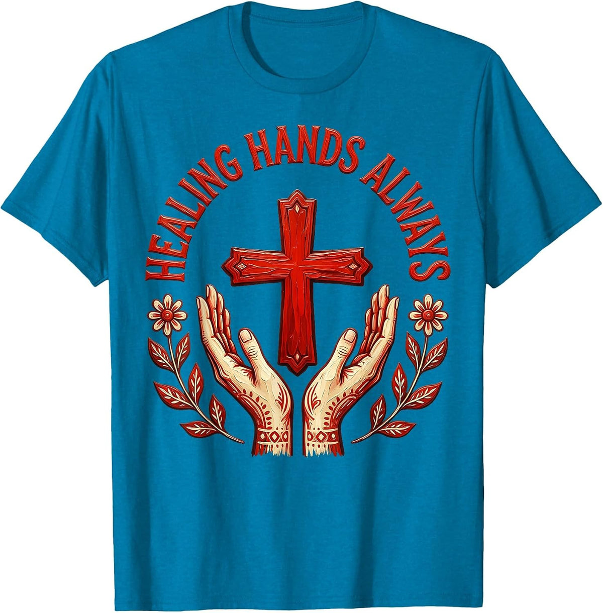 Healing Hands Always School Nurse Design T-Shirt - Sapphire Blue