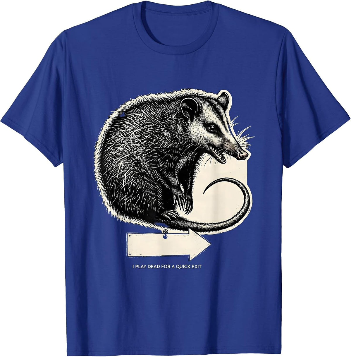 I Play Dead For A Quick Exit Funny Opossum Meme Animal Humor T-Shirt - Royal Blue