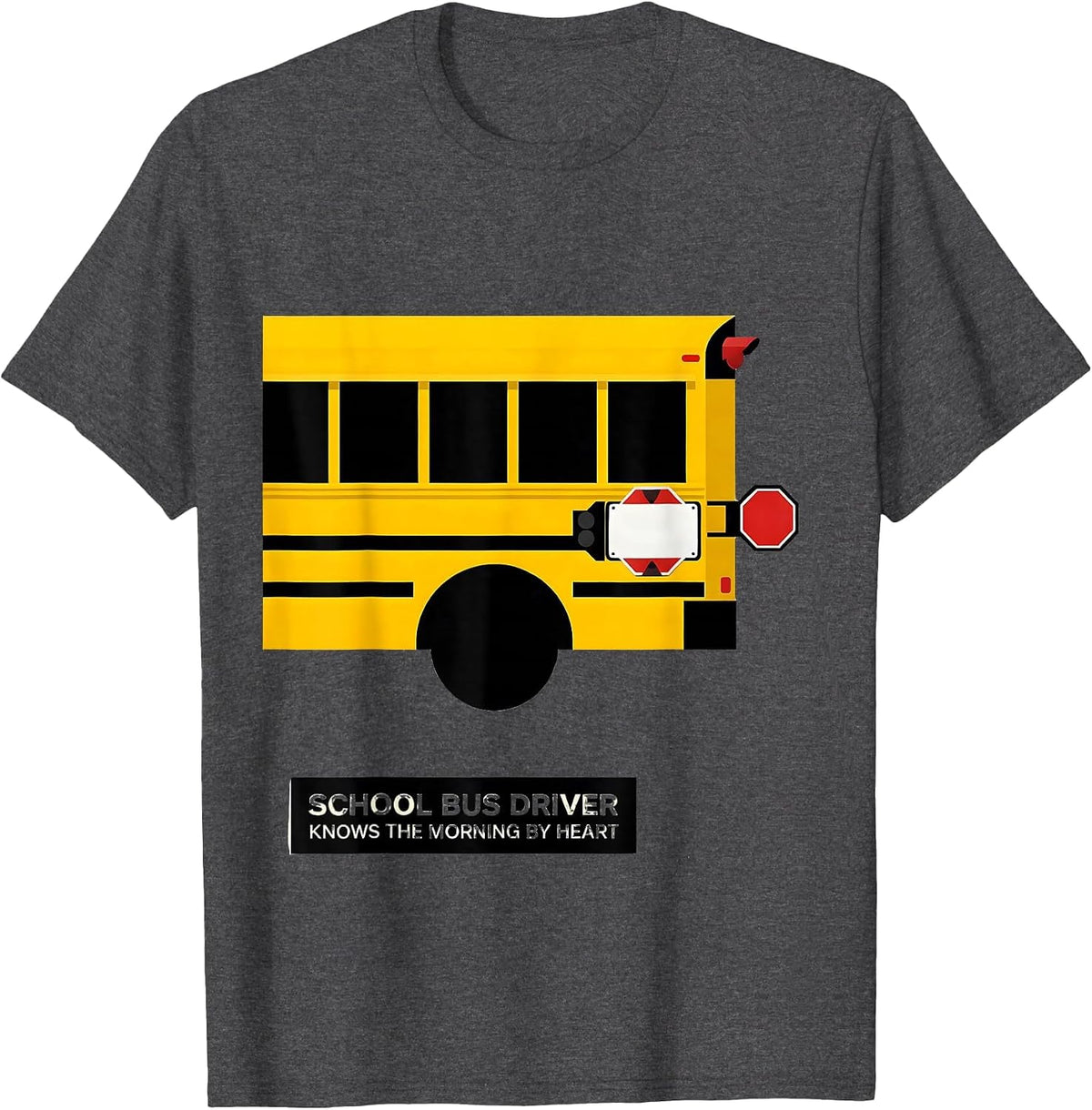 Men's School Bus Driver, Knows The Morning By Heart Funny T-Shirt - Dark Heather Grey