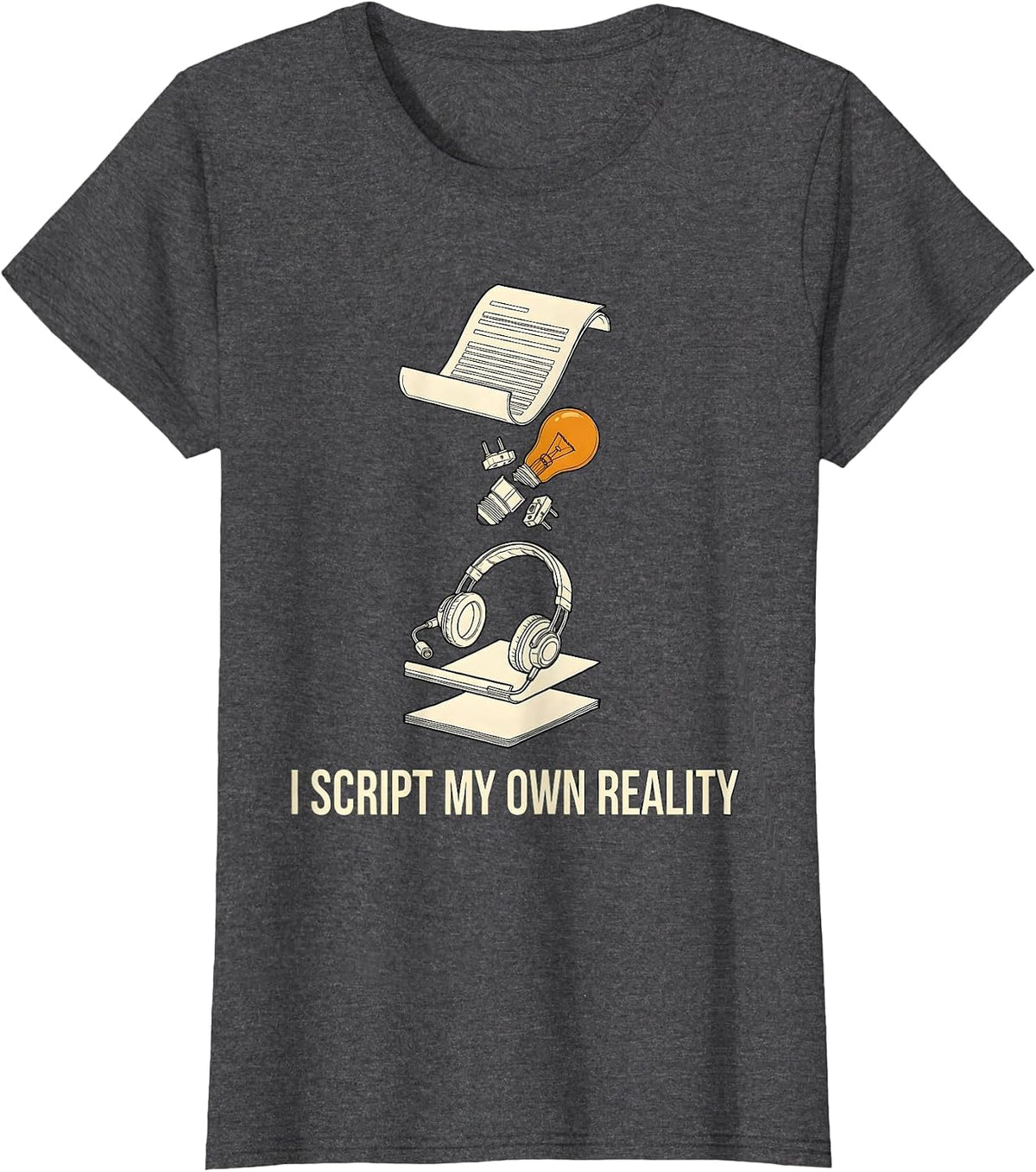 Women's I Script My Own Reality Funny Theatre Kid Musical Drama T-Shirt - Dark Heather Grey