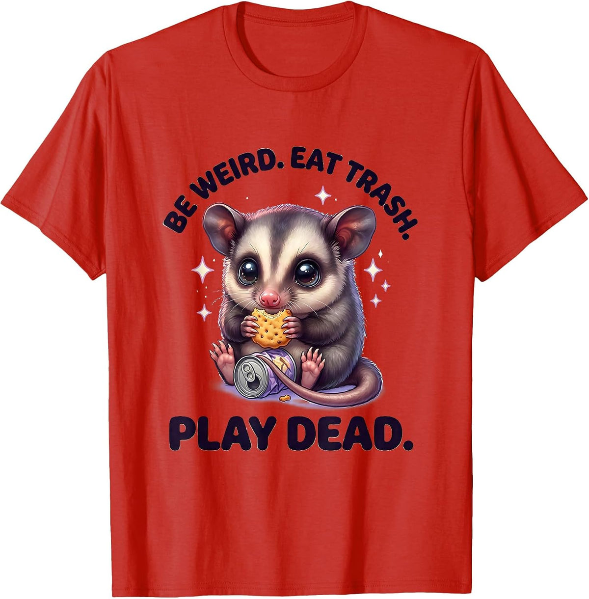 Men's Be Weird Eat Trash Play Dead Cute Kawaii Opossum Meme Humor T-Shirt - Red