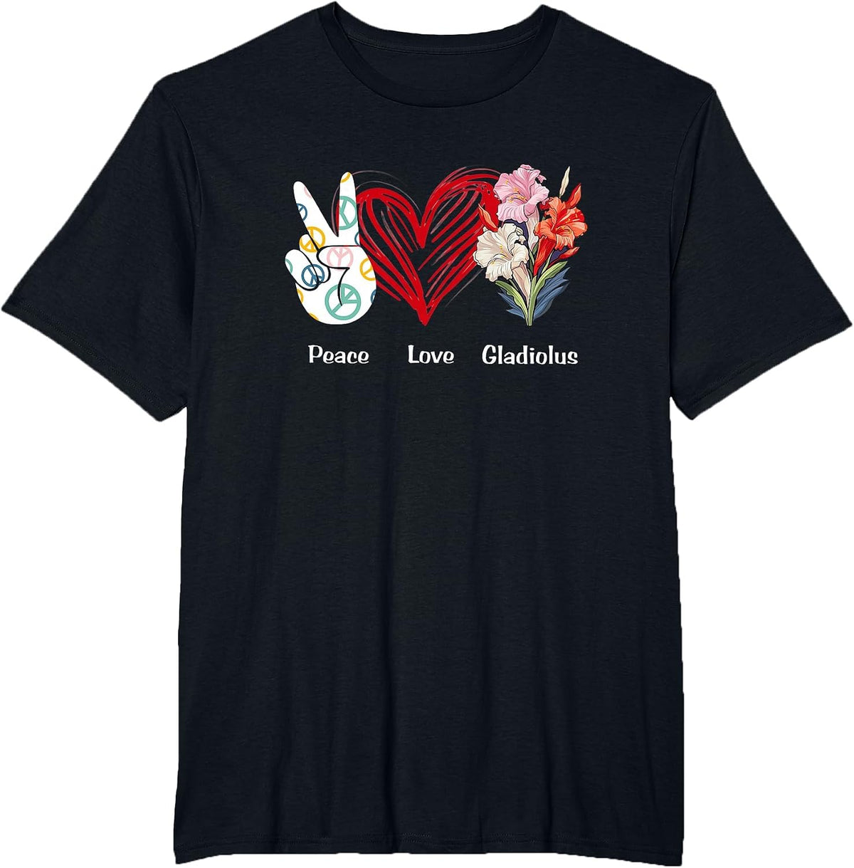 Peace Love Gladiolus Flower Hippie Gladiolus Lover T-Shirt - Black