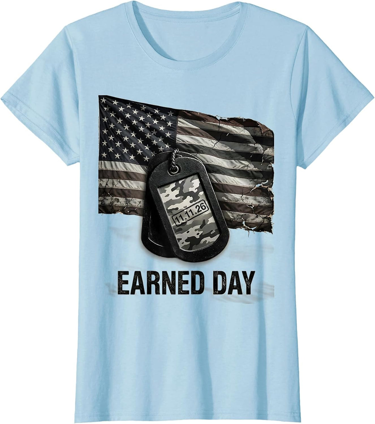 Earned Day Distressed Military Veteran Patriotic T-Shirt - Baby Blue