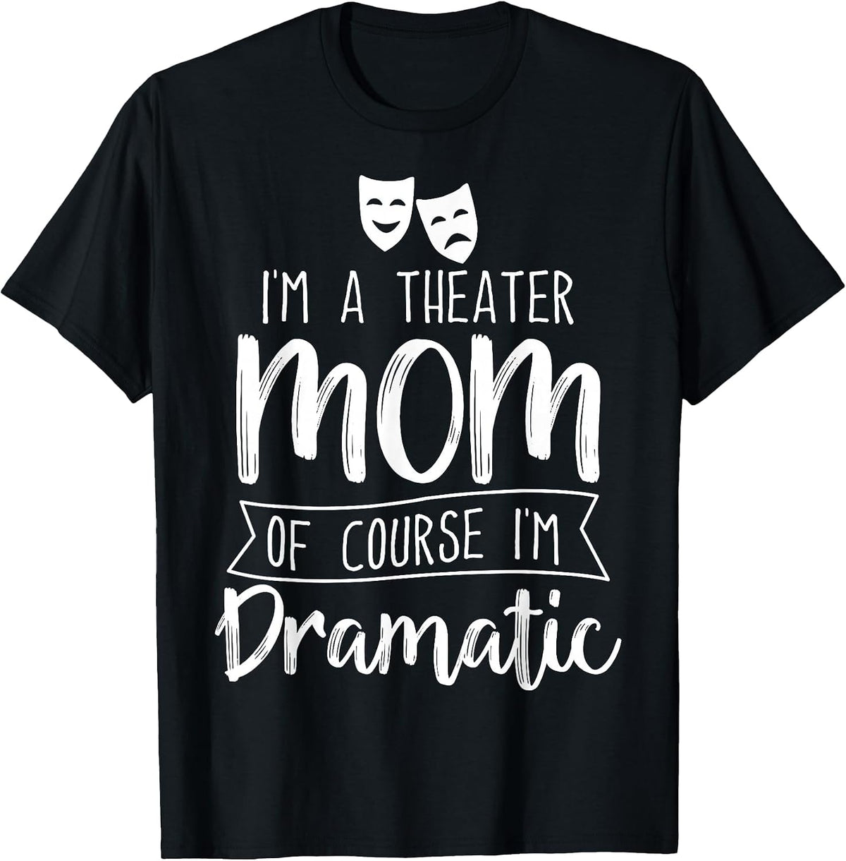 Theater Mom Funny Theater Mommy T-Shirt - Black