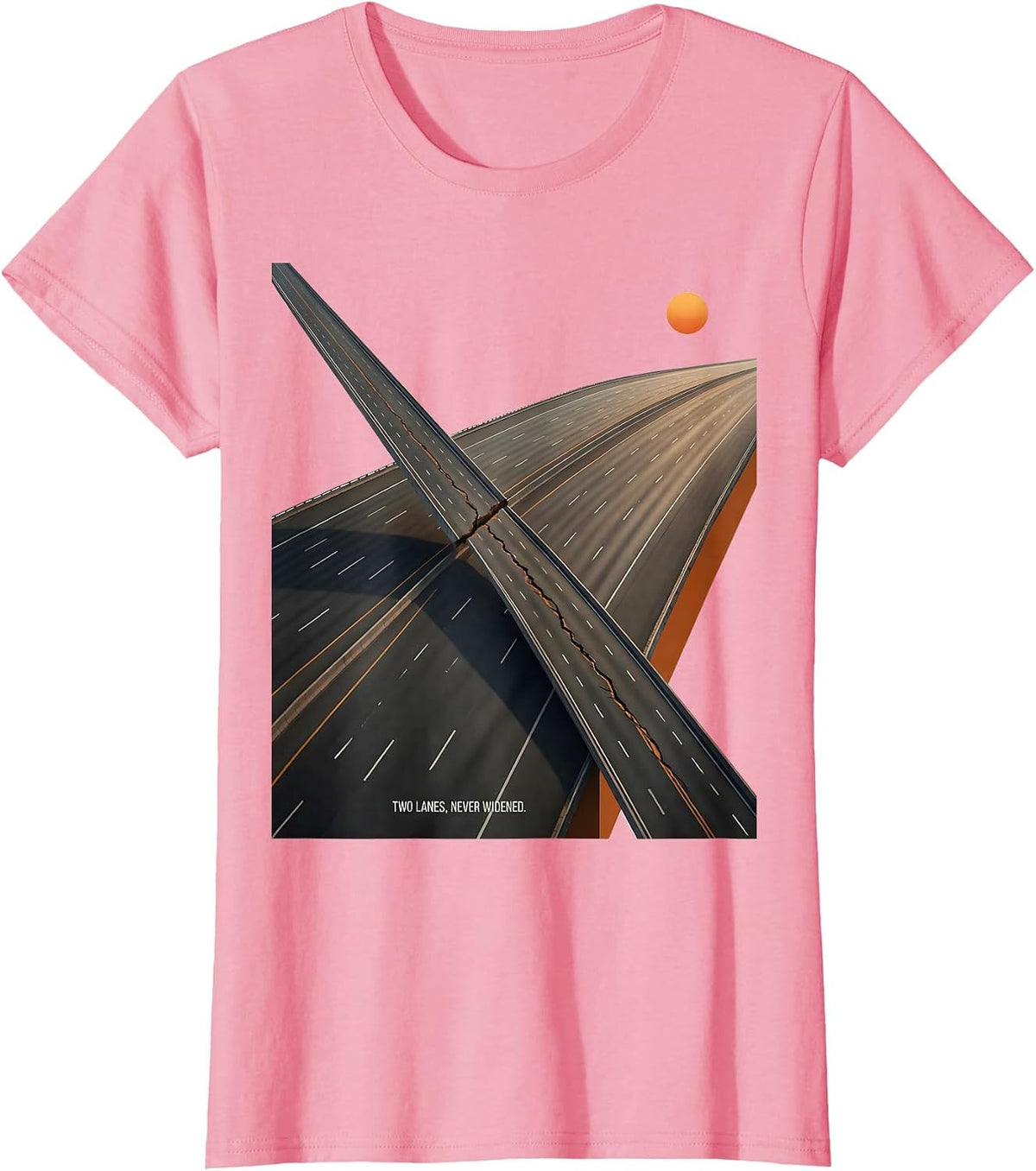 Women's Two Lanes, Never Widened Editorial Conceptual Road Trip T-Shirt - Pink