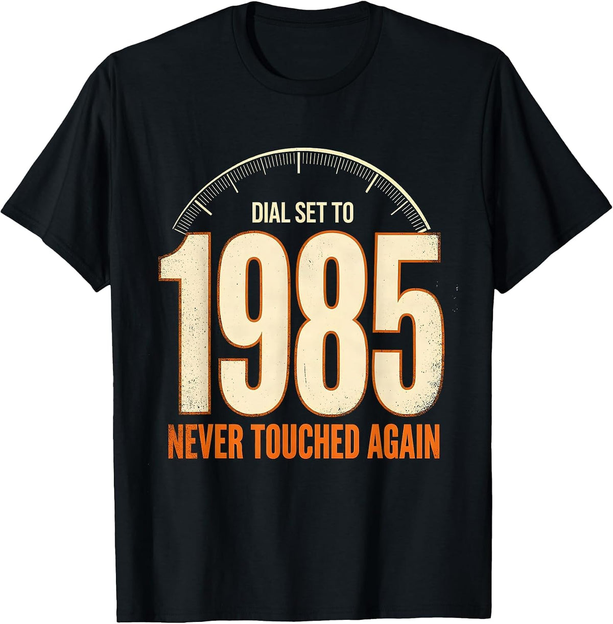 Men's Dial Set To 1985, Never Touched Again Vintage Rock Nostalgia T-Shirt - Black