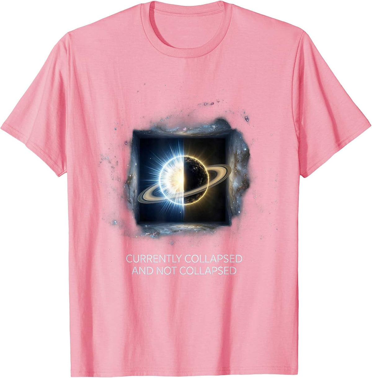 Men's Currently Collapsed And Not Collapsed Quantum Physics Humor T-Shirt - Pink
