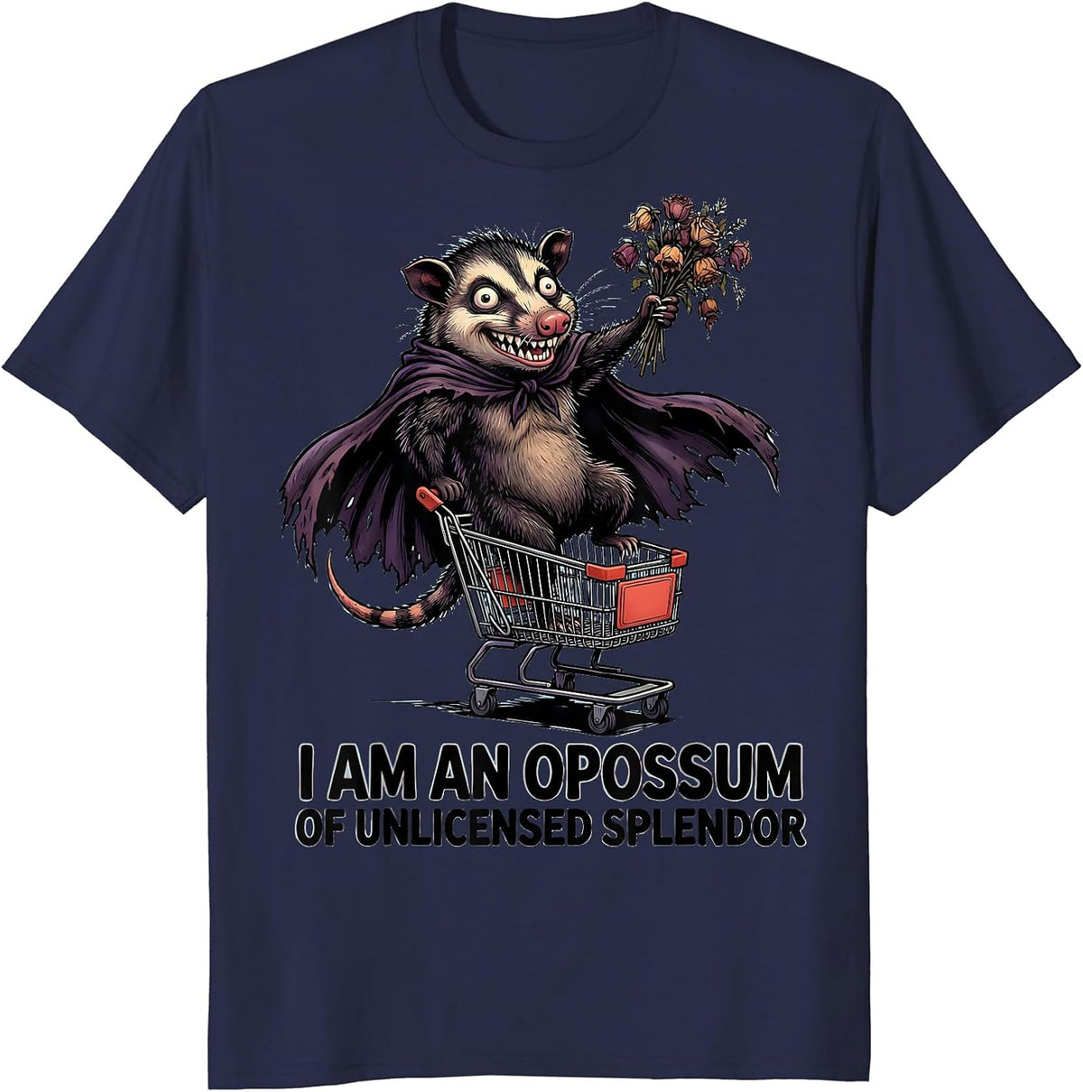 I Am An Opossum Of Unlicensed Splendor Funny Possum Lover T-Shirt - Navy Blue