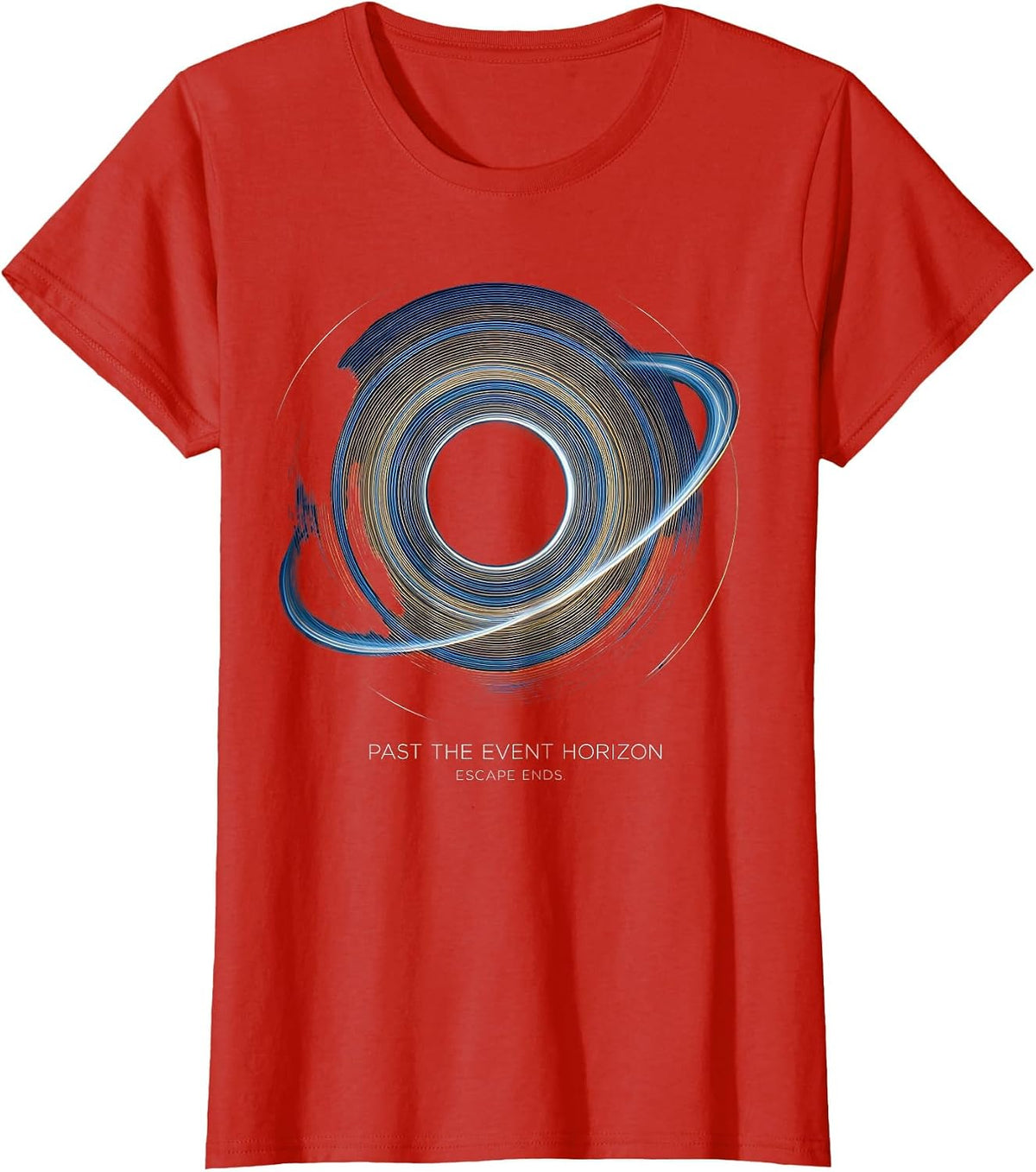 Past The Event Horizon, Escape Ends Cosmic Astrophysics T-Shirt, Women, Red, Small - As Pictured
