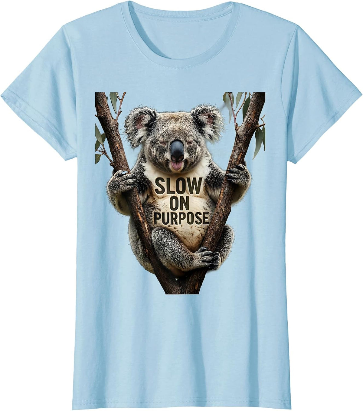 Women's Slow On Purpose Funny Koala Lover Animal Humor T-Shirt - Baby Blue