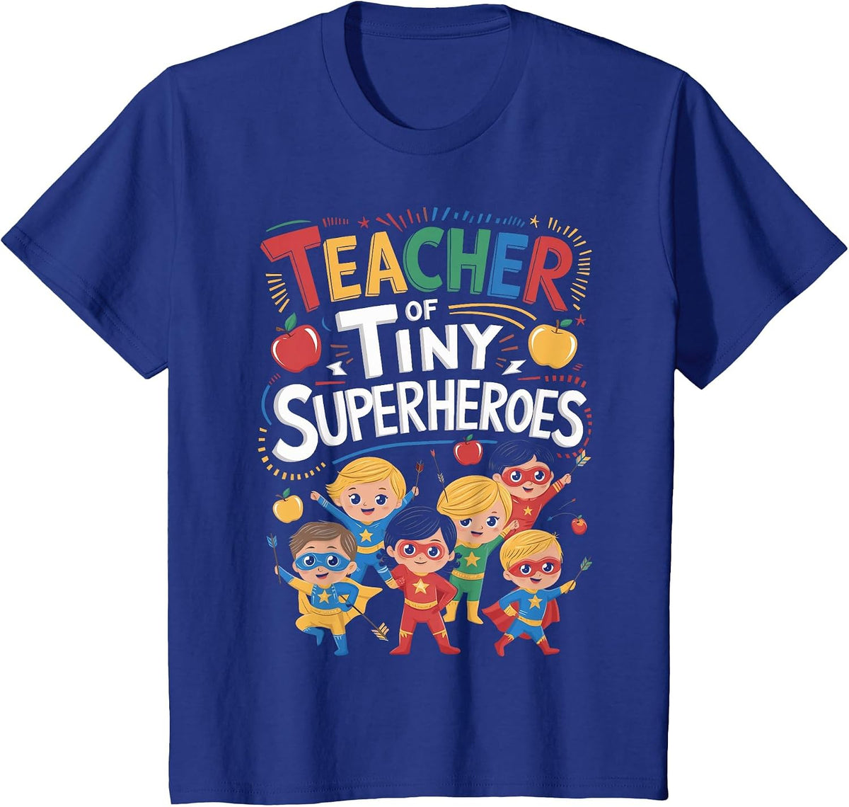 Elementary Teacher Preschool Teacher of Tiny Superheroes T-Shirt - Royal Blue