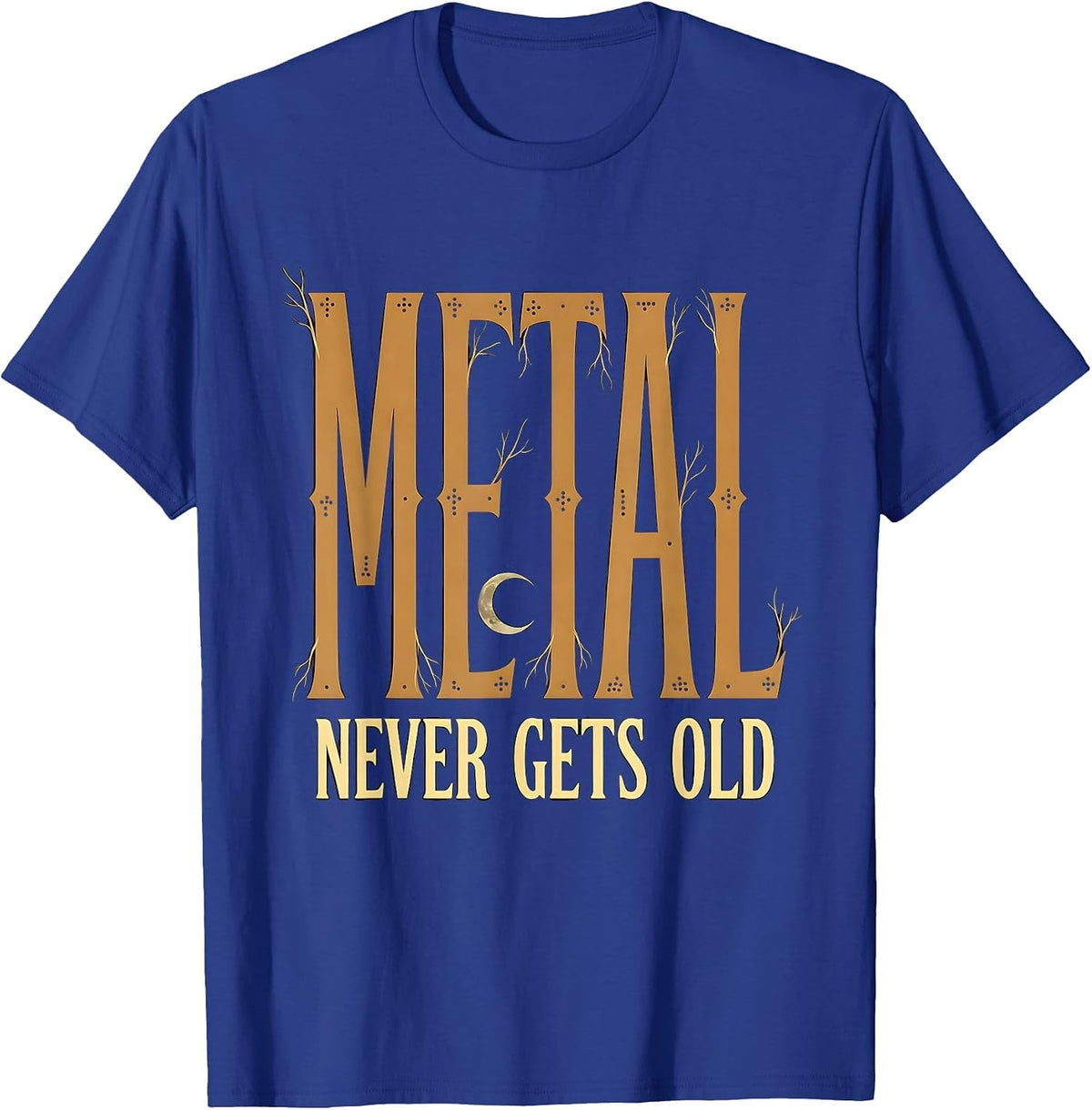 Metal Never Gets Old Rock Music Graphic Design T-Shirt - Royal Blue
