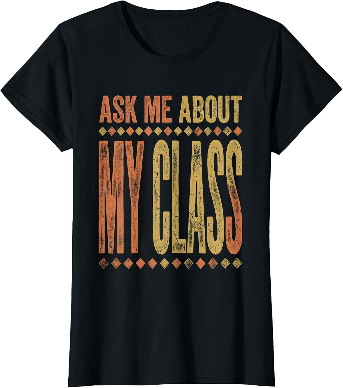 Ask Me About My Class Preschool Teacher Design T-Shirt - Black