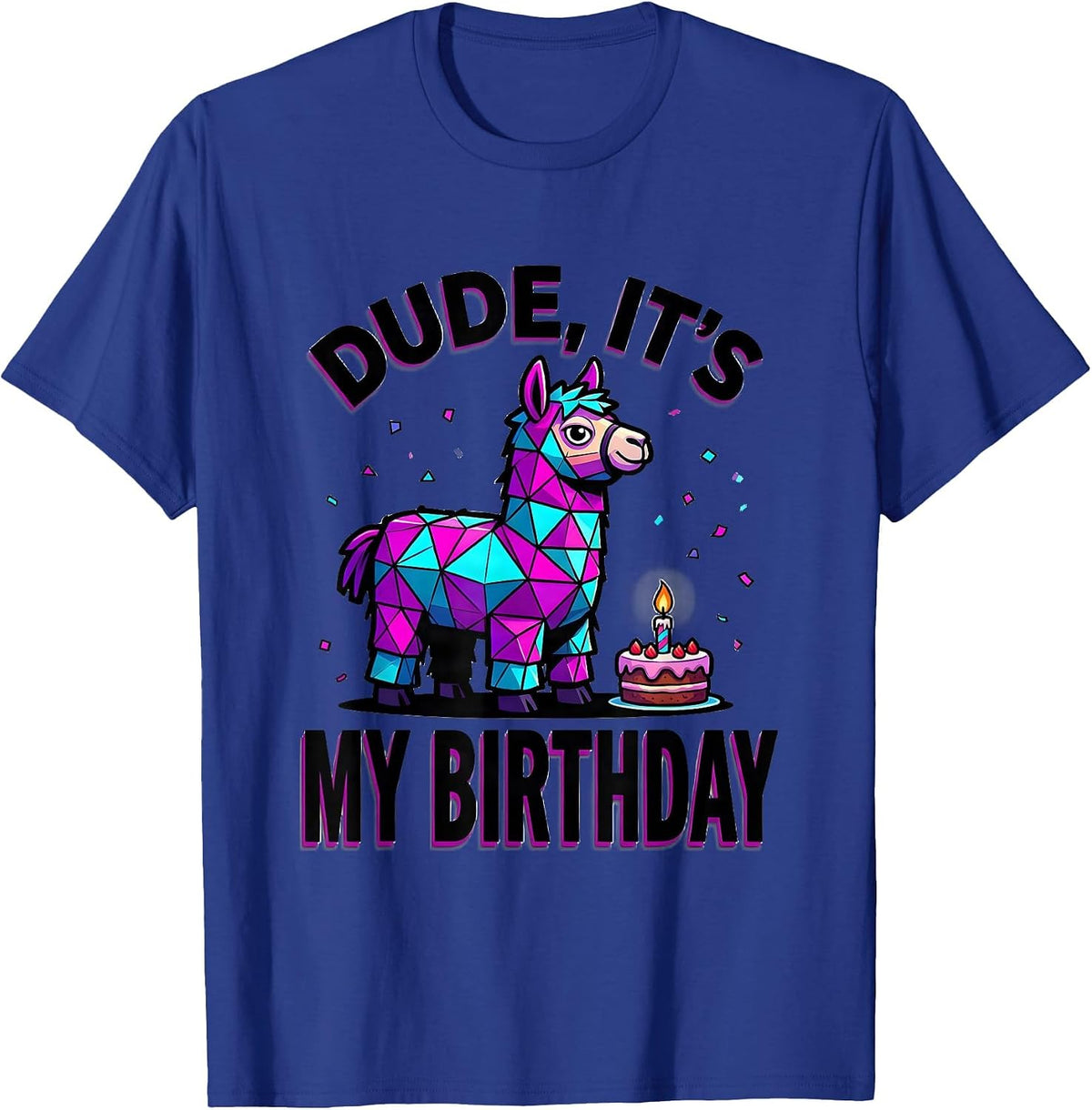 Men's Dude, It's My Birthday Funny Llama Piñata Birthday Boy Party T-Shirt - Royal Blue