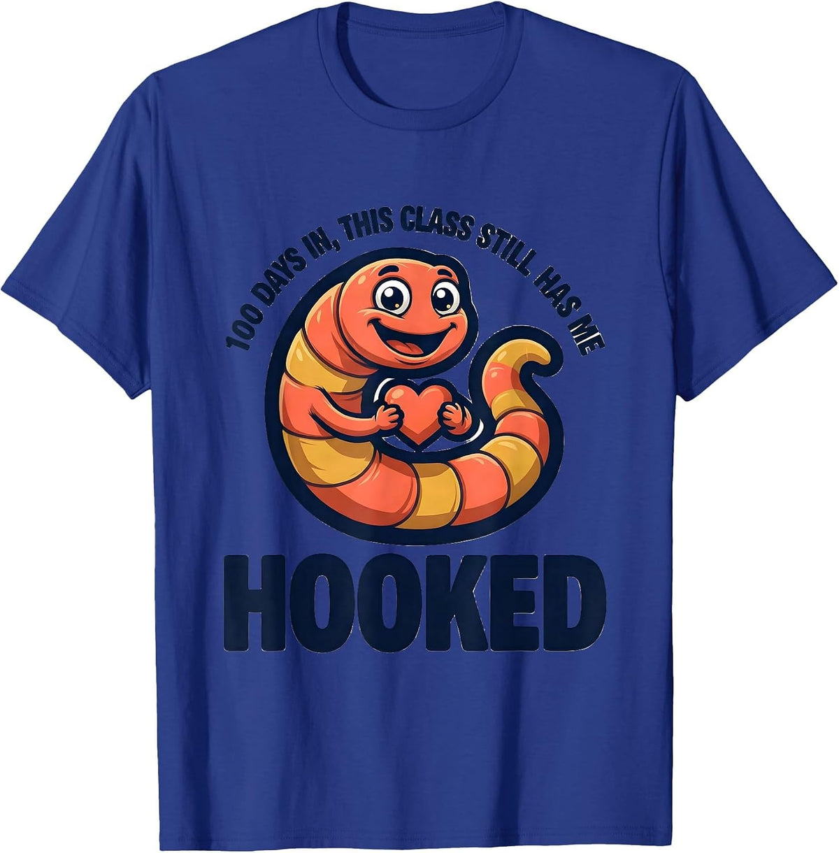 Men's 100 Days In, This Class Still Has Me Hooked Teacher T-Shirt - Royal Blue