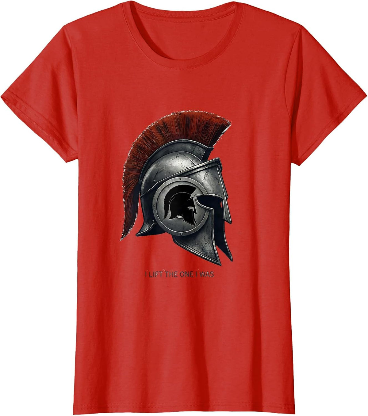 I Lift The One I Was Spartan Warrior Gym Motivation T-Shirt - Red